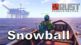 SNOWBALLING NATURALLY - Rust Console Edition (DUO)