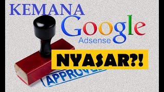 Google Adsense Nyasar kemana?