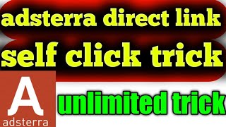 adsterra direct link self click trick | adsterra direct link unlimited click|adsterra unlimited tric