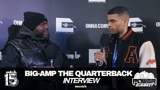 Big-Amp The Quarterback Interview W/ DJ Astonish | Coalition DJ's 15th Anniversary | DJ Power Summit