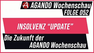 AGANDO Wochenschau #052 | Die Zukunft der AGANDO Wochenschau...