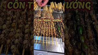 Côn trùng nướng bất ổn #food #streetfood #amthuc #monngon #shorts