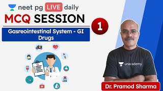 NEET PG: MCQ Session | Gasreointestinal System - GI Drugs | Unacademy NEET PG | Dr. Pramod Sharma