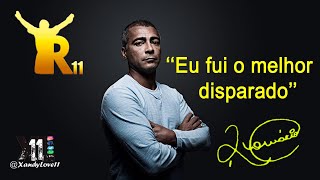 Romário afirma ter sido melhor que Ronaldo Fenômeno ''disparado'' e que não conhece melhor que ele!