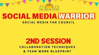 Social Media Warriors Session 2- Collaboration Ninja Technique and Team Work Blueprint | @Gurudev