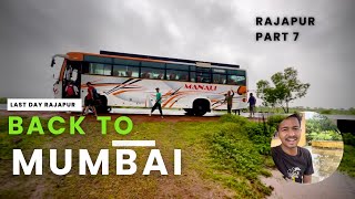 Back to mumbai from rajapur | Rajpur to mumbai | day 4 in rajapur | part 7