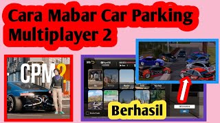 Cara Mabar Car Parking Multiplayer 2 | Car Parking Multiplayer 2