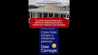 5 Lições Poderosas para Melhorar Relacionamentos e Influenciar Pessoas com Sucesso #fazeramigos