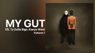 ¥$ - MY GUT [VULTURES 1] NEW LEAK