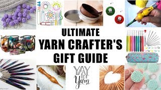 Ultimate Yarn Crafter's Gift Guide - Over 50 Unique & Beautiful Gifts for Knitters & Crocheters