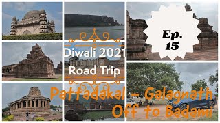 Diwali 2021 - Ep 15 - Karnataka - Pattadakal - Galagnath - Off to Badami