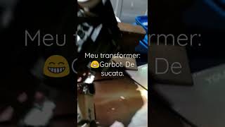 Meu transformer: 😁Garbot. De sucata