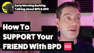 How To SUPPORT Your FRIEND With BPD 🆘