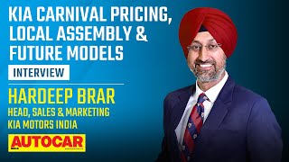 Kia's Hardeep Brar on Carnival price, positioning and customer demand | Interview | Autocar India