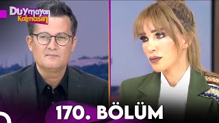 Duymayan Kalmasın 170.Bölüm