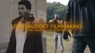 How to Master Zero Budget Filmmaking Like a Pro ! (My Short Film LOU Breakdown) || Part-1