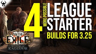 Path Of Exile 3.25 Starter Builds 🔥 4 More Possible PoE Settlers of Kalguur Starter Builds (2024)