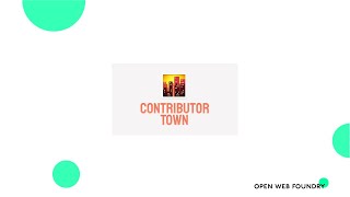 Contributor.Town | Open Web Foundry 6 | Demo Day