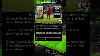 Sandy Walsh cidera hingga mendapat jahitan dikaki#football#goals#indonesia#player#europe#fifa#shorts