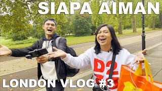 VLOG #3 : Aiman kecek kelate di London