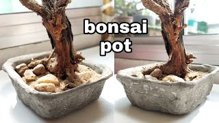 How to make bonsai pot very easy