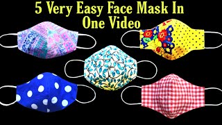 5 Very Easy New Trending Pattern Mask - Face Mask Sewing Tutorial - Diy Cloth Face Mask New Style