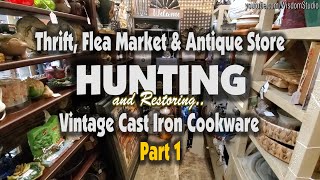 S1E01: Too Much Time On My Hands? Episode 1 - Hunting & Restoring Vintage Cast Iron Cookware