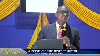 JUDGEMENT OF THE SEVEN TRUMPETS - PASTOR JOHN MUTISYA | 7.7.2024