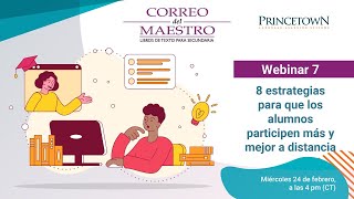 W7. 8 estrategias para que los alumnos participen más y mejor a distancia