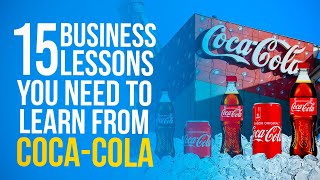 15 Business Lessons You Need to Learn from Coca-Cola