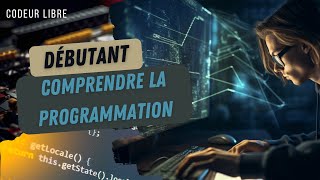 Comprendre la programmation : pourquoi c'est plus facile que vous ne le pensez ?