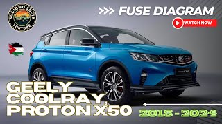 GEELY COOLRAY, PROTON X50 FUSE DIAGRAM || 2018 - 2024