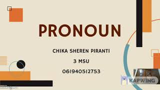 TOPIC 9 PRONOUN // CHIKA SHEREN PIRANTI