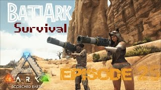 [BatiArk] Ark Scorched Earth - Ep25 - Opération Rock Elemental