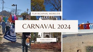 Mi primer Carnaval en Tlayacapan Morelos 2024