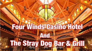 Four Winds Casino Hotel and The Stray Dog Bar & Grill / New Buffalo, Michigan