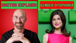 Doctor Explains Gender Dysphoria