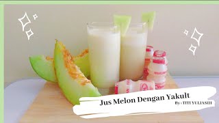 Jus Melon Dengan Yakult / Honeydew Juice with Yakult