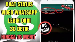 Cara Buat Status Video Whatsapp Full Tanpa Crop (Durasi Lebih Dari 30 Detik)