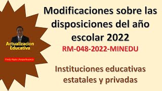 Modificación de norma de retorno a la presencialidad  año escolar 2022. RM 048-2022-MINEDU