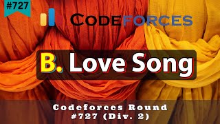 B. Love Song | Codeforces Round #727 (Div. 2) | sKSama Hindi Editorial