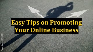 Easy Tips on Promoting Your Online Business