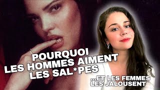 Pourquoi les hommes adorent les SAL*PES ?!