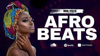 Afrobeats 2024 Clean - Best Afrobeat Songs 2024 Clean (Popular Afrobeats Clean Mix 2024-2025)