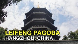 BEAUTIFUL LEIFENG PAGODA, HANGZHOU, CHINA