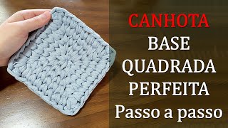 CANHOTA - Base Quadrada PERFEITA - Crochê Fio de Malha - Passo a Passo