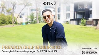 Permata Golf Residences Selangkah Menuju Lapangan Golf 27 Holes PIK2