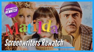 Matilda | Screenwriters Rewatch