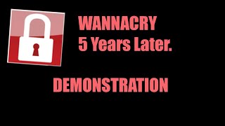 WannaCry... 5 Years later.