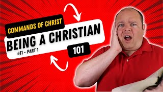 Commands of Christ -  411 Training: Part 1